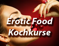 Erotischer Kochkurs - Erotic Food